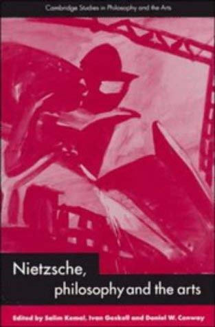 9780521593816: Nietzsche, Philosophy and the Arts (Cambridge Studies in Philosophy and the Arts)