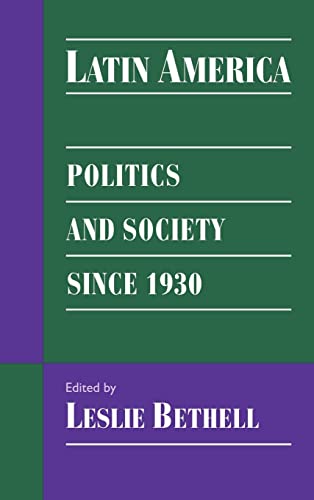 9780521593908: Latin America: Politics and Society since 1930 (Cambridge History of Latin America)
