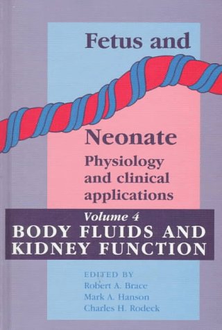 Stock image for Fetus and Neonate: Physiology and Clinical Applications: Vol 4: Body Fluids and Kidney Function for sale by Booked Experiences Bookstore