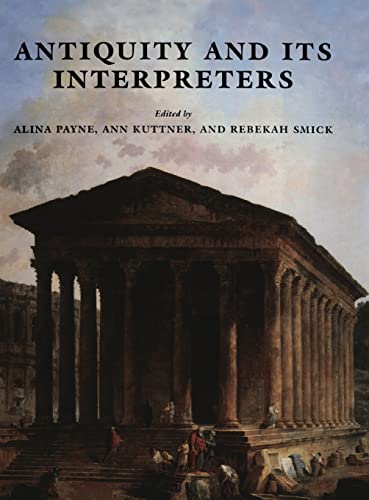 Stock image for Antiquity and Its Interpreters for sale by Better World Books Ltd