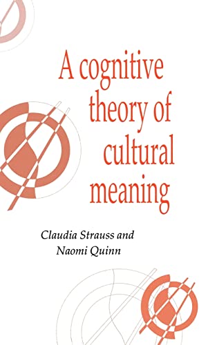 9780521594097: A Cognitive Theory of Cultural Meaning (Publications of the Society for Psychological Anthropology, Series Number 9)