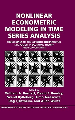 Beispielbild fr Nonlinear Econometric Modeling in Time Series : Proceedings of the Eleventh International Symposium in Economic Theory zum Verkauf von Better World Books