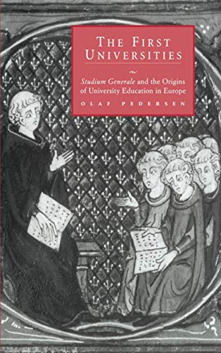 The First Universities: Studium generale and the origins of university education in Europe.; Engl...