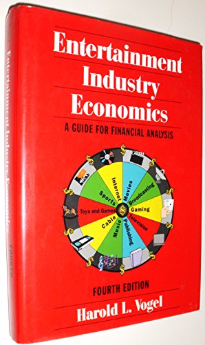 Stock image for Entertainment Industry Economics: A Guide for Financial Analysis for sale by ThriftBooks-Dallas