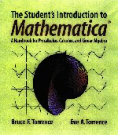 Beispielbild fr The Student's Introduction to Mathematica: A Handbook for Precalculus, Calculus, and Linear Algebra zum Verkauf von Anybook.com