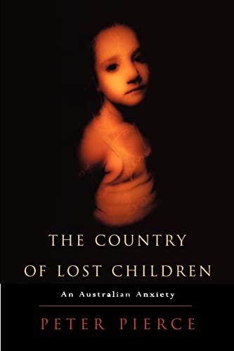 Imagen de archivo de The Country of Lost Children: An Australian Anxiety a la venta por HPB-Red