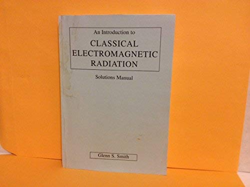 Imagen de archivo de Introduction to Classical Electromagnetic Radiation Solutions Manual a la venta por Labyrinth Books