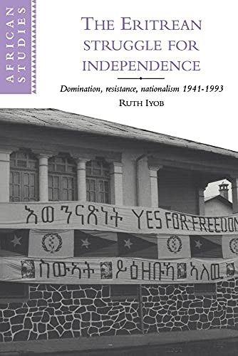 Stock image for The Eritrean Struggle for Independence: Domination, Resistance, Nationalism, 1941-1993 for sale by Chiron Media