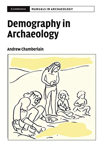 Imagen de archivo de Demography in Archaeology (Cambridge Manuals in Archaeology) a la venta por Recycle Bookstore