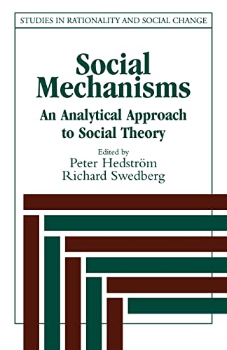 Social Mechanisms An Analytical Approach to Social Theory