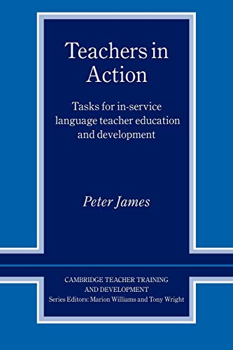 Beispielbild fr Teachers in Action : Tasks for In-Service Language Teacher Education and Development zum Verkauf von Better World Books