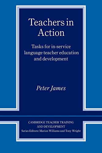 9780521596893: Teachers in Action: Tasks for In-Service Language Teacher Education and Development (Cambridge Teacher Training and Development)