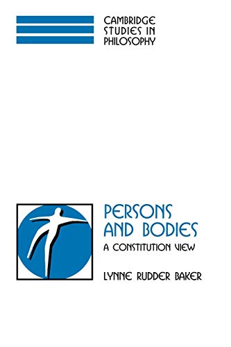 Beispielbild fr Persons and Bodies: A Constitution View (Cambridge Studies in Philosophy) zum Verkauf von WorldofBooks