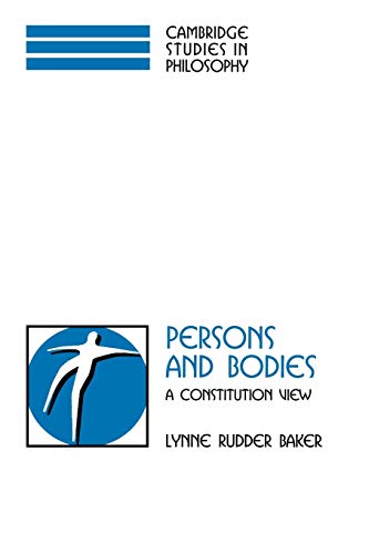 9780521597197: Persons and Bodies: A Constitution View (Cambridge Studies in Philosophy)