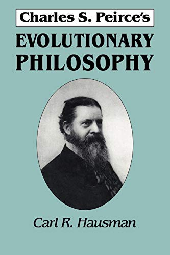 Stock image for Charles S. Peirce's Evolutionary Philosophy for sale by HPB-Red