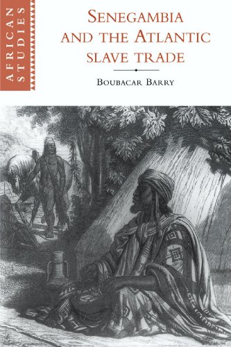 Senegambia and the Atlantic Slave Trade (African Studies, Series Number 92) - Barry, Boubacar