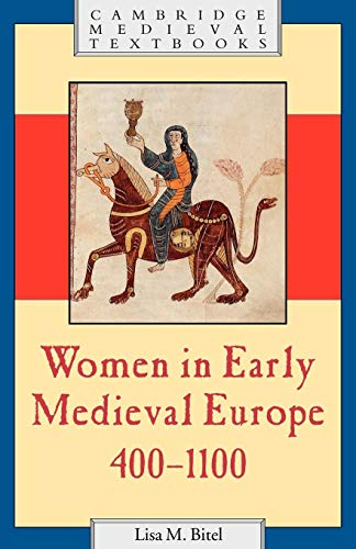 Women in Early Medieval Europe, 400 1100 - Bitel, Lisa M.