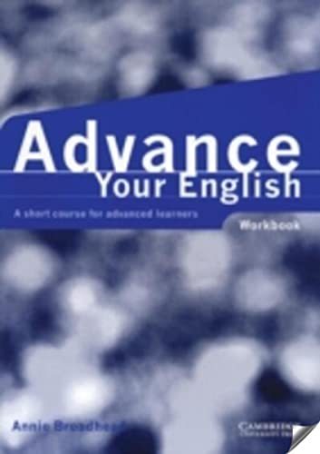 Imagen de archivo de Advance Your English Workbook: A Short Course for Advanced Learners a la venta por medimops