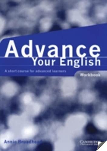 9780521597760: Advance your English Workbook: A Short Course for Advanced Learners