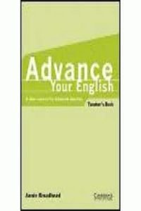 Stock image for Advance your English Teacher's book: A short course for advanced learners for sale by MusicMagpie