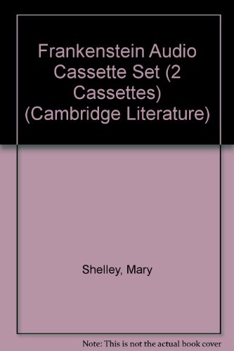 Frankenstein Audio Cassette Set (2 Cassettes) (Cambridge Literature) - Shelley, Mary