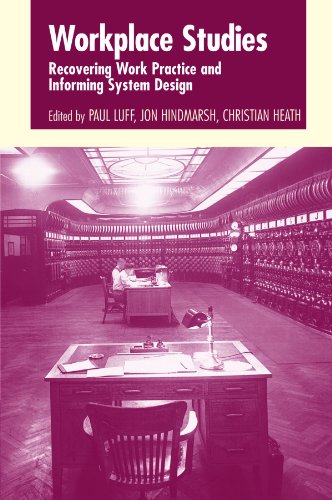 Stock image for Workplace Studies : Recovering Work Practice and Informing System Design for sale by Better World Books