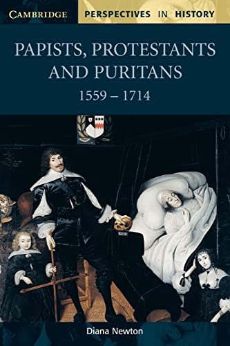 Stock image for Papists, Protestants and Puritans 1559-1714 (Cambridge Perspectives in History) for sale by Chiron Media