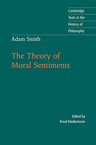 Beispielbild fr Adam Smith: The Theory of Moral Sentiments (Cambridge Texts in the History of Philosophy) zum Verkauf von BooksRun