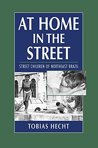 9780521598699: At Home in the Street Paperback: Street Children of Northeast Brazil