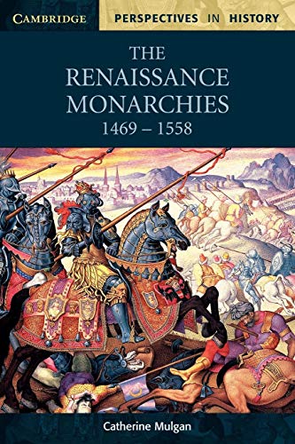 Beispielbild fr The Renaissance Monarchies: 1469 -1558 (Cambridge Perspectives in History) zum Verkauf von WorldofBooks