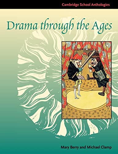 9780521598750: Drama through the Ages (Cambridge School Anthologies)