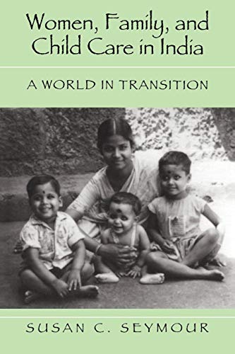 9780521598842: Women, Family, and Child Care in India Paperback: A World in Transition