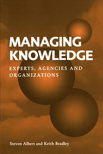 9780521598873: Managing Knowledge: Experts, Agencies and Organisations