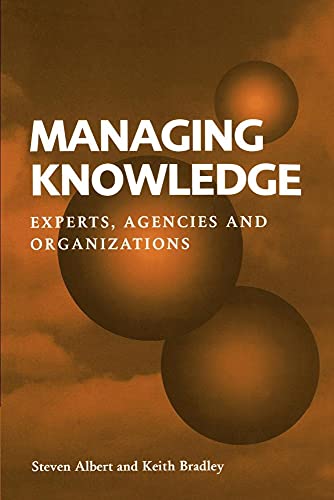 Stock image for Managing Knowledge: Experts, Agencies and Organisations for sale by Amazing Books Pittsburgh