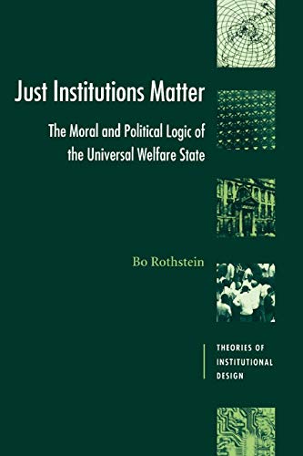 9780521598934: Just Institutions Matter: The Moral and Political Logic of the Universal Welfare State