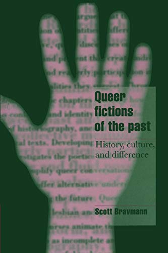Beispielbild fr Queer Fictions of the Past : History, Culture, and Difference zum Verkauf von Better World Books