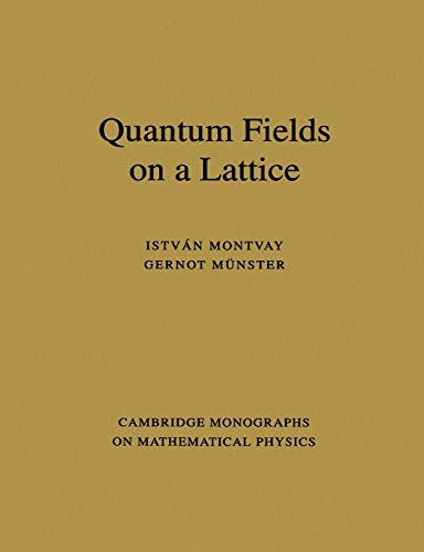 Imagen de archivo de Quantum Fields on a Lattice (Cambridge Monographs on Mathematical Physics) a la venta por medimops