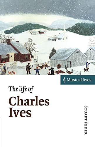 Stock image for The Life of Charles Ives (Musical Lives) for sale by Once Upon A Time Books