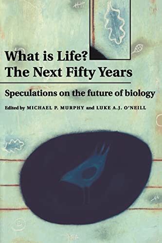 Beispielbild fr What is Life? The Next Fifty Years: Speculations on the Future of Biology zum Verkauf von AwesomeBooks