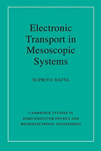 Electronic Transport in Mesoscopic Systems (Cambridge Studies in