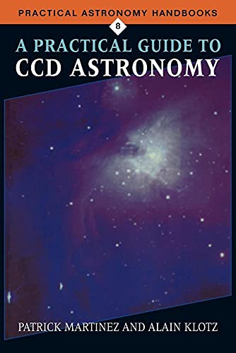 Beispielbild fr A Practical Guide to CCD Astronomy zum Verkauf von Better World Books