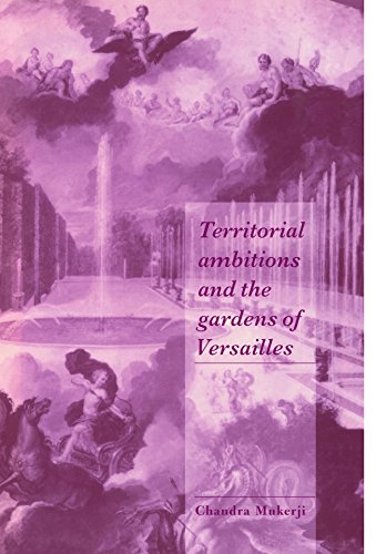 Beispielbild fr Territorial Ambitions and the Gardens of Versailles (Cambridge Cultural Social Studies) zum Verkauf von Half Price Books Inc.