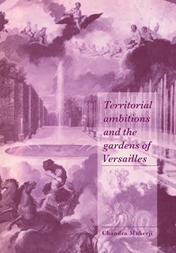 9780521599597: Territorial Ambitions and the Gardens of Versailles Paperback (Cambridge Cultural Social Studies)
