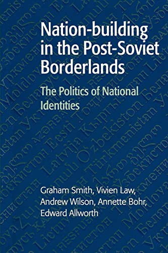 9780521599689: Nation-building in the Post-Soviet Borderlands
