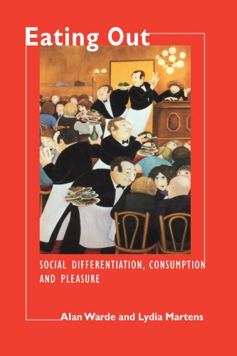 Eating Out: Social Differentiation, Consumption and Pleasure (9780521599696) by Warde, Alan; Martens, Lydia
