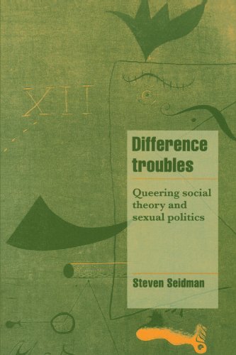 Imagen de archivo de Difference Troubles: Queering Social Theory and Sexual Politics (Cambridge Cultural Social Studies) a la venta por Dunaway Books