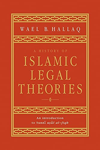 9780521599863: A History of Islamic Legal Theories: An Introduction to Sunni Usul Al-fiqh