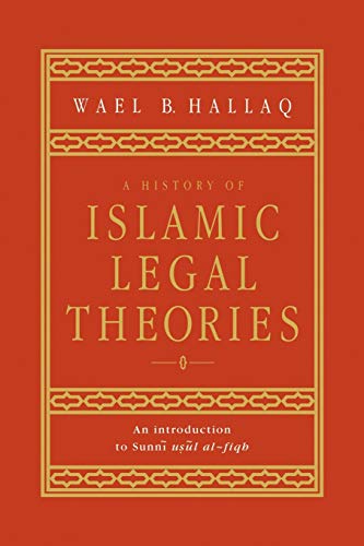 9780521599863: A History of Islamic Legal Theories: An Introduction to Sunni Usul Al-fiqh