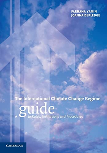 Imagen de archivo de The International Climate Change Regime : A Guide to Rules, Institutions and Procedures a la venta por Better World Books: West