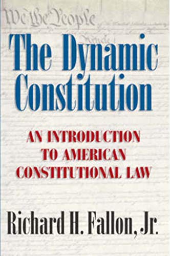 Beispielbild fr The Dynamic Constitution : An Introduction to American Constitutional Law zum Verkauf von Better World Books